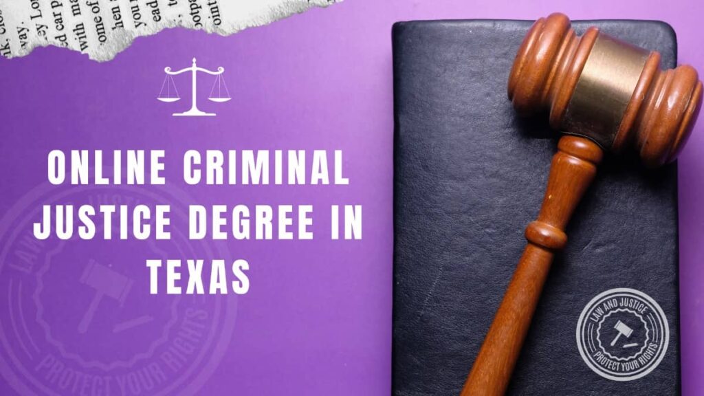 Online Criminal Justice Degree in Texas