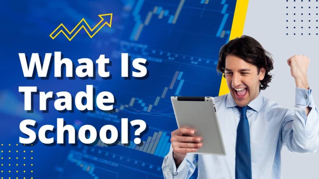 What Is A Trade School?