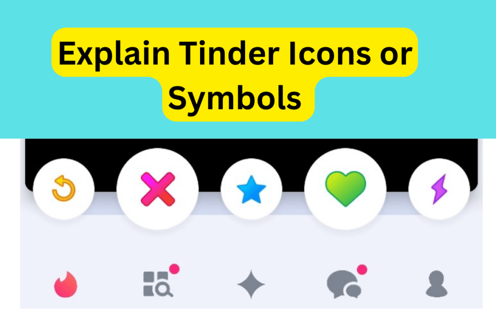 What do the Icons and Symbols Mean on Tinder