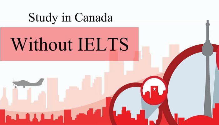 How to Study in Canada Without IELTS