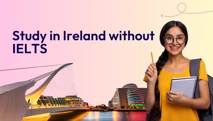 How to Study in Ireland Without IELTS